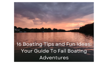 16 Boating Tips and Fun Ideas: Your Guide To Fall Boating Adventures