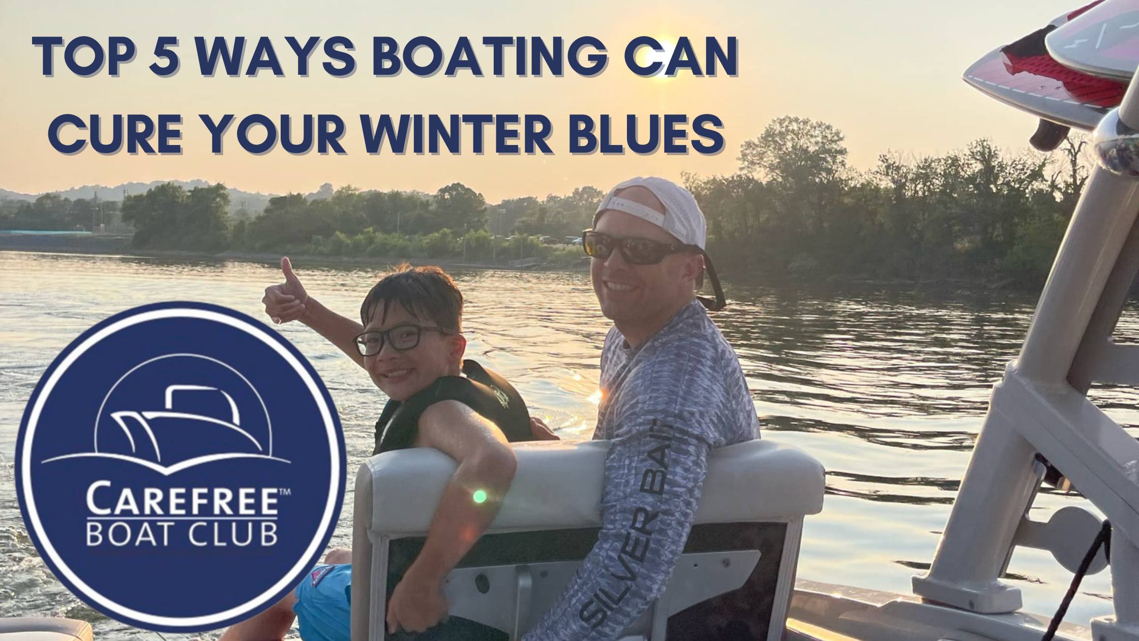 Top 5 ways boating can cure your winter blues